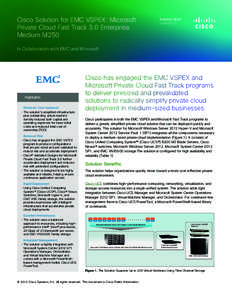 Cisco Solution for EMC VSPEX: Microsoft Private Cloud Fast Track 3.0 Enterprise Medium M250 Solution Brief June 2013