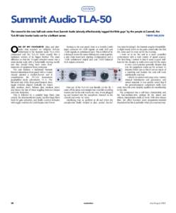 review  Summit AudioTLA-50 The second in the new half-rack series from Summit Audio (already affectionately tagged the‘little guys’ by the people at Carmel), the TLA-50 tube leveler looks set for a brilliant career.