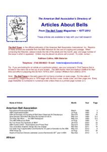 The American Bell Association’s Directory of  Articles About Bells From The Bell Tower Magazines ~ These articles are available to help with your bell research