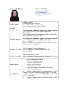 Maryam S. Mirian  Current Position: Robotics Lab., ECE Dept., University of Tehran, Tehran, Iran