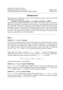 Introduction to Algorithms: 6.006 Massachusetts Institute of Technology Professors Erik Demaine, Piotr Indyk, and Manolis Kellis March 29, 2011 Problem Set 5