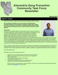 Spring 2014 COMMUNITY CORNER  Meet Alvaro Alarcon, Gang Intervention Prevention Education (IPE) Counselor. We are pleased to introduce you to Alvaro Alarcon, Gang Intervention