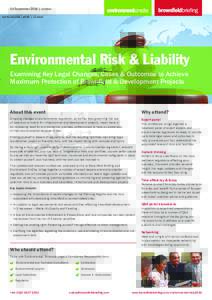 14 September 2016 | London  Environmental Risk & Liability Environmental Risk & Liability Examining Key Legal Changes, Cases & Outcomes to Achieve