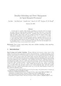 Deadline Scheduling and Power Management for Speed Bounded Processors∗ Xin Han† Tak-Wah Lam‡ Lap-Kei Lee§ Isaac K. K. To¶ Prudence W. H. Wong¶ January 28, 2010  Abstract