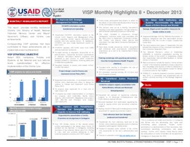 VISP Monthly Highlights 8 Ÿ December 2013 R1. Improved GOC Strategic Management for Victims Law MONTHLY HIGHLIGHTS REPORT This report provides monthly institutional