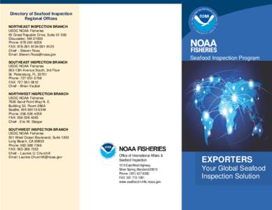 Directory of Seafood Inspection Regional Offices NORTHEAST INSPECTION BRANCH USDC NOAA Fisheries 55 Great Republic Drive, SuiteGloucester, MA 01930