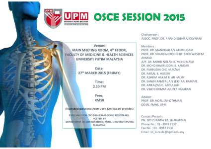OSCE SESSION 2015 Chairperson : ASSOC. PROF. DR. ANAND SOBHRAJ DEVNANI Venue: MAIN MEETING ROOM, 4th FLOOR,