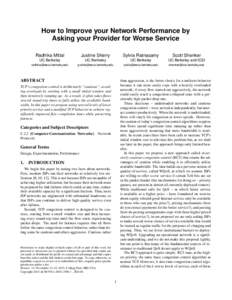 How to Improve your Network Performance by Asking your Provider for Worse Service Radhika Mittal Justine Sherry