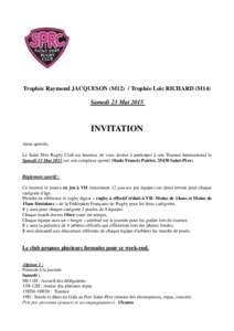 Trophée Raymond JACQUESON (M12) / Trophée Loïc RICHARD (M14)  Samedi 23 Mai 2015 INVITATION Amis sportifs,