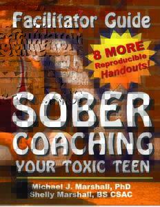 Facilitator Guide for  Sober Coaching Your Teen parental support groups Best Practices for Parental Support Groups Dealing with a Drug Crisis Track One: Prevention