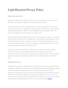 Light Reaction Privacy Policy Effective Date: April 1, 2015 Light Reaction, a business unit of Xaxis, Inc. (“Xaxis”), is firmly committed to protecting the privacy of Internet users and fostering user confidence in t