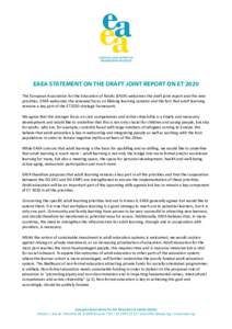 EAEA STATEMENT ON THE DRAFT JOINT REPORT ON ET 2020 The European Association for the Education of Adults (EAEA) welcomes the draft joint report and the new priorities. EAEA welcomes the renewed focus on lifelong learning