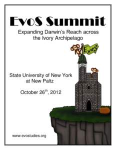 EvoS Summit Expanding Darwin’s Reach across the Ivory Archipelago State University of New York at New Paltz