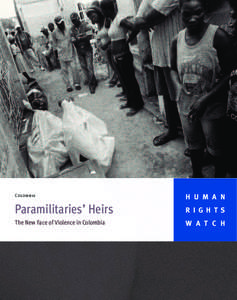 Colombia  H U M A N Paramilitaries’ Heirs