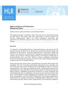 High Level Review of UN Sanctions Background Paper Authors: Enrico Carisch, Sue Eckert, Loraine Rickard-Martin This background paper is intended to inform about the issues to be addressed during the HLR Process. The auth