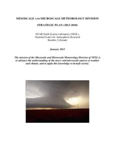 MESOSCALE AND MICROSCALE METEOROLOGY DIVISION STRATEGIC PLAN[removed]NCAR Earth System Laboratory (NESL), National Center for Atmospheric Research Boulder, Colorado
