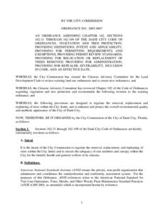 BY THE CITY COMMISSION ORDINANCE NO.: [removed]AN ORDINANCE AMENDING CHAPTER 102, SECTIONS[removed]THROUGH[removed]OF THE DADE CITY CODE OF ORDINANCES, VEGETATION AND TREE PROTECTION; PROVIDING DEFINITIONS, INTENT AND AP