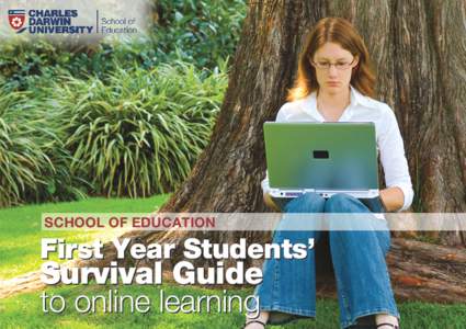 SCHOOL OF EDUCATION  First Year Students’ Survival Guide to online learning