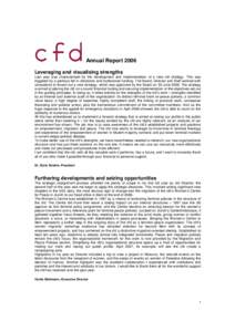 Annual Report 2006 Leveraging and visualising strengths Last year was characterised by the development and implementation of a new cfd strategy. This was triggered by a perilous fall in donations and institutional fundin