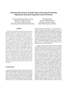 Clustering 3D-structures of Small Amino Acid Chains for Detecting Dependences from their Sequential Context in Proteins Alexander Hinneburg, Daniel A. Keim Institute of Computer Science University of Halle, Germany hinne