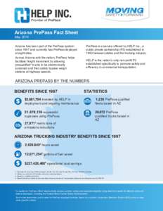 Arizona PrePass Fact Sheet May 2016 Arizona has been part of the PrePass system since 1997 and currently has PrePass deployed at eight sites.