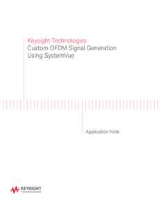 Keysight Technologies Custom OFDM Signal Generation Using SystemVue Application Note
