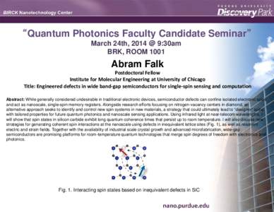 “Quantum Photonics Faculty Candidate Seminar” March 24th, 2014 @ 9:30am BRK, ROOM 1001 Abram Falk Postdoctoral Fellow