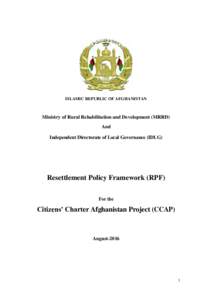 ISLAMIC REPUBLIC OF AFGHANISTAN  Ministry of Rural Rehabilitation and Development (MRRD) And Independent Directorate of Local Governance (IDLG)