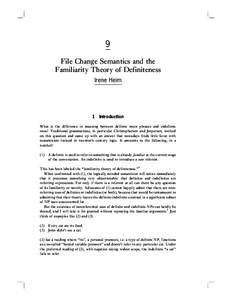 9 File Change Semantics and the Familiarity Theory of Definiteness Irene Heim  1