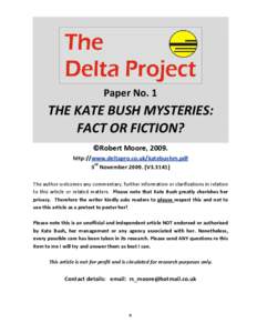 Paper No. 1  THE KATE BUSH MYSTERIES: FACT OR FICTION? ©Robert Moore, 2009. http://www.deltapro.co.uk/katebushm.pdf
