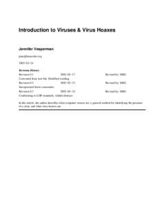 Introduction to Viruses & Virus Hoaxes  Jennifer Vesperman  2002−02−24 Revision History