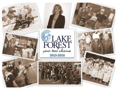 The Lake Forest Board of Education is excited to welcome you to theschool year! It is our goal to prepare Lake Forest students with the skills and knowledge needed to be Career and College Ready; to lead and 