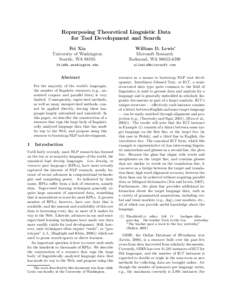 Repurposing Theoretical Linguistic Data for Tool Development and Search Fei Xia University of Washington Seattle, WA 98195