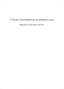 Urinary incontinence in primary care diagnosis and interventions Colophon Title: