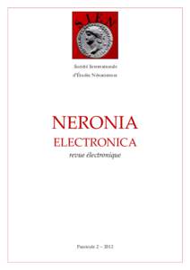 Société Internationale d’Études Néroniennes NERONIA ELECTRONICA revue électronique