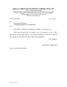KERALA FOREST DEVELOPMENT CORPORATION LTD. (a Govt. of Kerala undertaking) REGISTERED OFFICE: AARANYAKAM, KARAPUZHA, KOTTAYAM[removed]KERALA, INDIA Tel:[removed]MD[removed],[removed],(Office) Fax:[removed], Gram TR