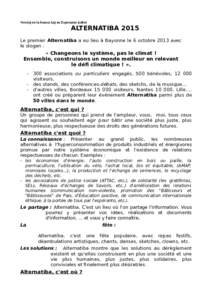 Versioj en la franca kaj en Esperanto (sube)  ALTERNATIBA 2015 Le premier Alternatiba a eu lieu à Bayonne le 6 octobre 2013 avec le slogan :