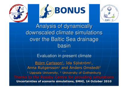 Analysis of dynamically downscaled climate simulations over the Baltic Sea drainage basin ---