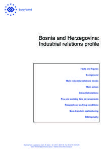 Bosnia and Herzegovina: Industrial relations profile Facts and figures Background Main industrial relations trends