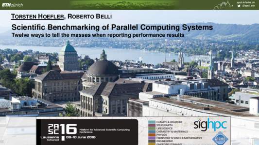 spcl.inf.ethz.ch @spcl_eth TORSTEN HOEFLER, ROBERTO BELLI  Scientific Benchmarking of Parallel Computing Systems