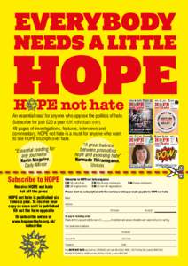 Everybody needs a little hope H PE not hate