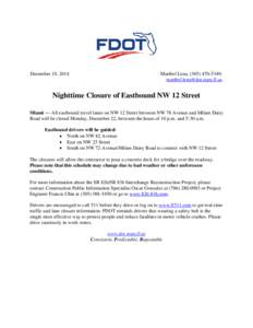 December 19, 2014  Maribel Lena, ([removed]; [removed]  Nighttime Closure of Eastbound NW 12 Street