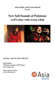 Asia Society and CaravanSerai Present New Sufi Sounds of Pakistan: Arif Lohar with Arooj Aftab