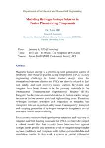 Department of Mechanical and Biomedical Engineering  Modeling Hydrogen Isotope Behavior in Fusion Plasma-facing Components Dr. Alice HU Research Assistant,