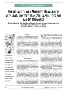 MOBILITY AND RESOURCE MANAGEMENT  HYBRID MULTILAYER MOBILITY MANAGEMENT WITH AAA CONTEXT TRANSFER CAPABILITIES FOR ALL-IP NETWORKS CHRISTOS POLITIS, KAR ANN CHEW, NADEEM AKHTAR, MICHAEL GEORGIADES, AND