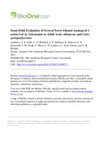 Semi–Field Evaluation of Several Novel Alkenol Analogs of 1octen-3-ol As Attractants to Adult Aedes albopictus and Culex quinquefasciatus Author(s) :J. E. Cilek, C. O. Ikediobi, C. F. Hallmon, R. Johnson, E. N. Onyeozi