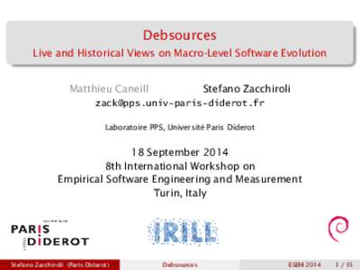 Debsources Live and Historical Views on Macro-Level Software Evolution Matthieu Caneill  Stefano Zacchiroli