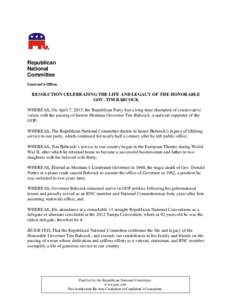 Republican National Committee Counsel’s Office  RESOLUTION CELEBRATING THE LIFE AND LEGACY OF THE HONORABLE