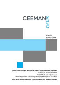 Issue 72 Summer 2014 Digital Ocean and Deep Learning: The Power of Small Groups and Small Steps An Interview with Arshad Ahmad 22nd CEEMAN Annual Conference: