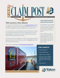Vol. 1 No.2 AUG[removed]YUKON CHAMBER OF MINES MONTHLY E-NEWSLETTER Yukon Mining Incentives Program Receives Boost